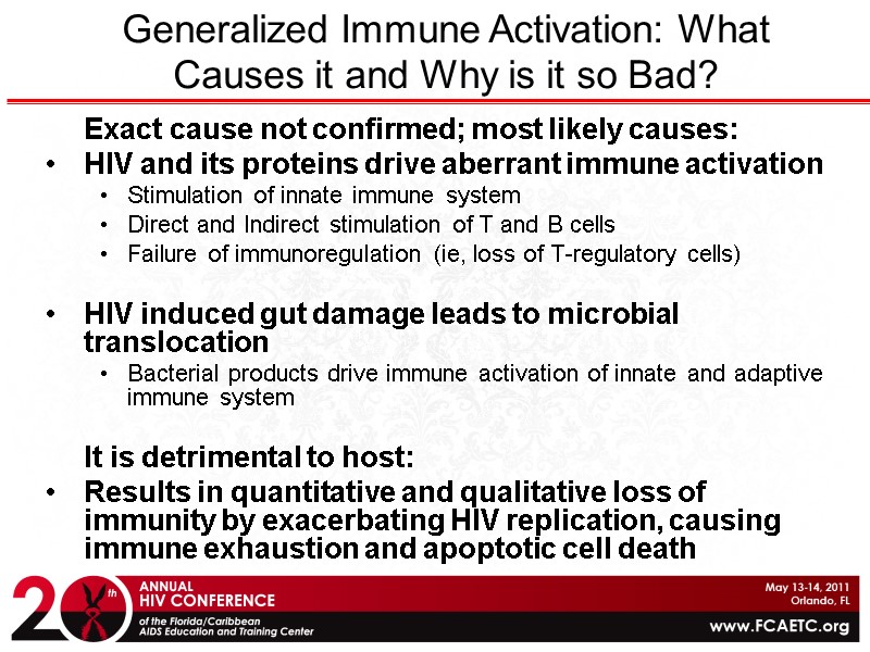 Exact cause not confirmed; most likely causes: HIV and its proteins drive aberrant immune